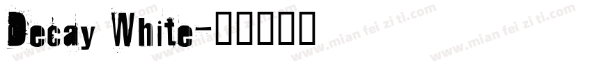Decay White字体转换